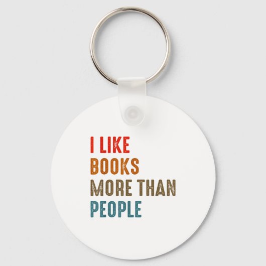 I Like Books More Than People Funny Book Lovers Bo キーホルダー (正面)