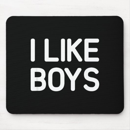 I Like Boys, Funny, Jokes, Sarcastic  マウスパッド (正面)