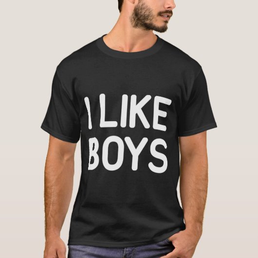 I Like Boys Funny Jokes Sarcastic  Tシャツ (正面)