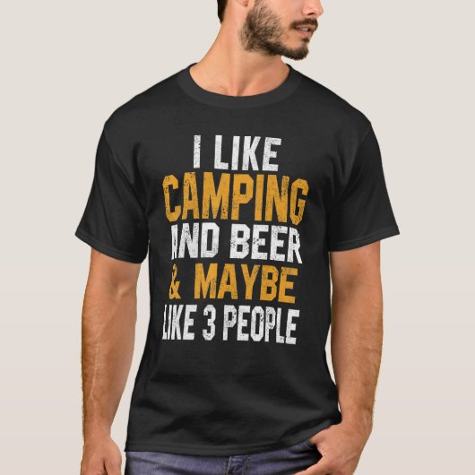 I Like Camping And Beer Trip RV Vacation Hiker Cam Tシャツ (正面)