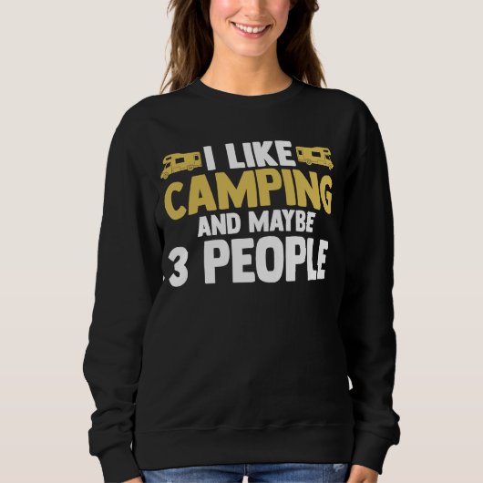 I like camping and maybe 3 people camper RV carava スウェットシャツ (正面)