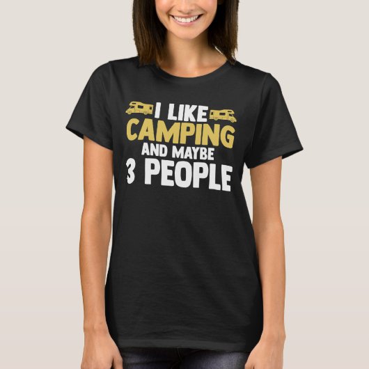 I like camping and maybe 3 people camper RV carava Tシャツ (正面)