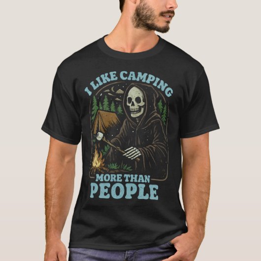i like camping more than people Camping grimReaper Tシャツ (正面)