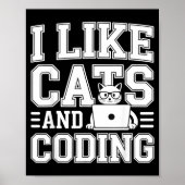 I Like Cats And Coding Programmer On Tech _-  ポスター (正面)