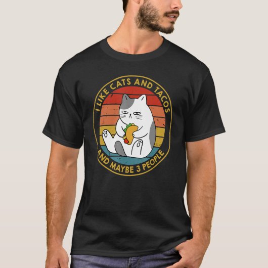 I Like Cats and Tacos and Maybe 3 People Tシャツ (正面)