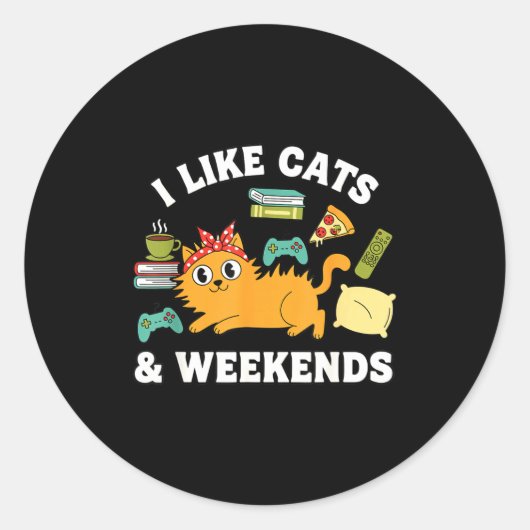 I Like Cats And Weekends Lover Funny Cozy Gamer Qu ラウンドシール (正面)