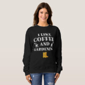 I like coffe and gardening original gifts gardener スウェットシャツ (正面フル)