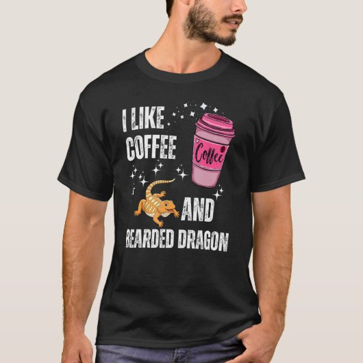I Like Coffee and Bearded Dragon For Coffee  Prese Tシャツ (正面)