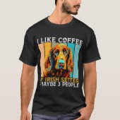 I Like Coffee Irish Setter And Maybe 3 People Iris Tシャツ (正面)