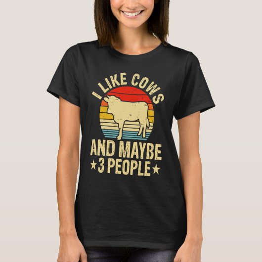 I Like Cows And Maybe 3 People Tシャツ (正面)