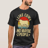 I Like Cows And Maybe 3 People Tシャツ (正面)