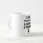 I Like Dancing And Maybe 3 People コーヒーマグカップ (正面左)