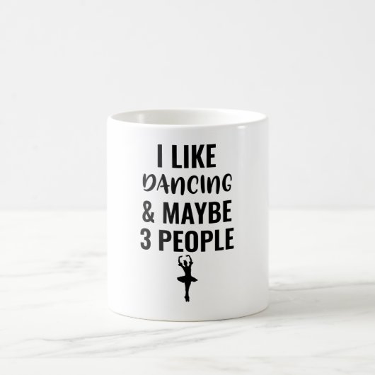 I Like Dancing And Maybe 3 People コーヒーマグカップ (中央)