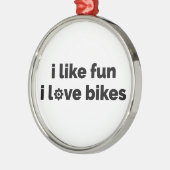 I Like Fun I Love Bikes メタルオーナメント (左)