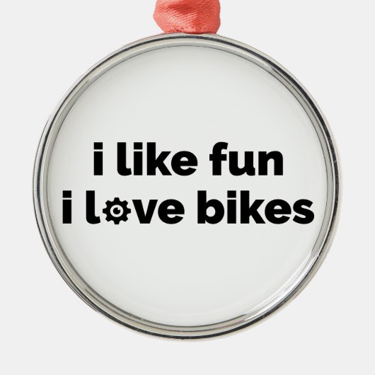 I Like Fun I Love Bikes メタルオーナメント (正面)