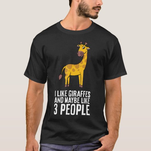 I Like Giraffes And Maybe Like 3 People Funny Gira Tシャツ (正面)