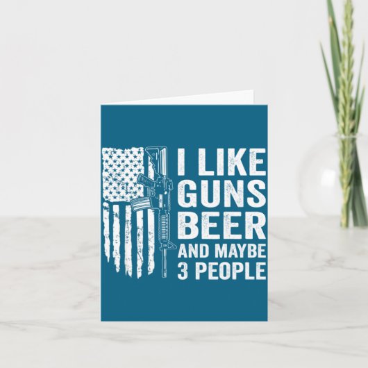 I Like Guns Beer Maybe 3 People Funny Drinking カード (正面)