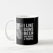 I Like Guns Beer Maybe 3 People Funny Drinking  コーヒーマグカップ (左)