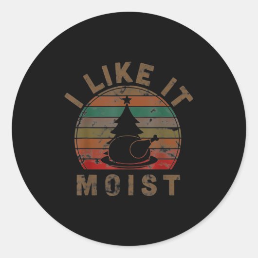 I Like It Moist Black Thanksgiving Christmas  ラウンドシール (正面)