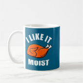I Like It Moist Funny Thanksgiving  コーヒーマグカップ (左)