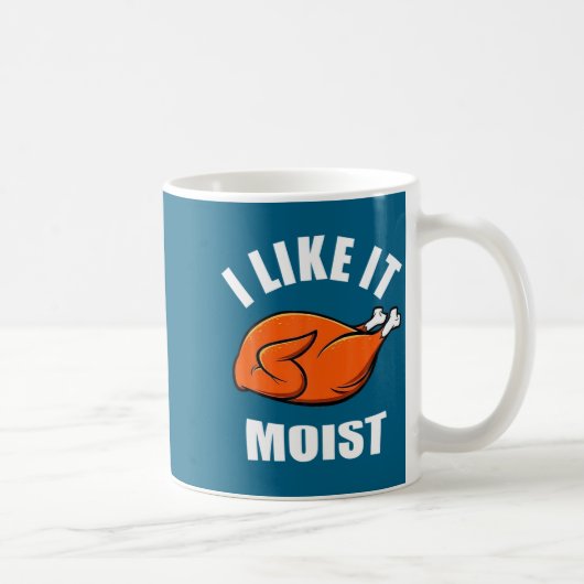 I Like It Moist Funny Thanksgiving  コーヒーマグカップ (右)