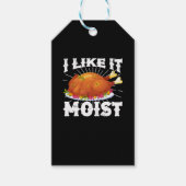 I Like It Moist Funny Turkey Thanksgiving ギフトタグ (正面)