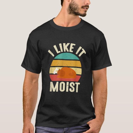 I Like It Moist  Thanksgiving Costume Turkey Leg D Tシャツ (正面)