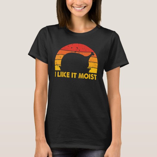 I Like It Moist  Thanksgiving Costume Turkey Leg D Tシャツ (正面)