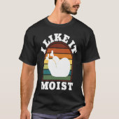 I Like it Moist Turkey Leg Thanksgiving Day Tシャツ (正面)
