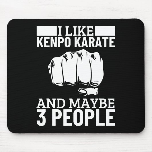 I Like Kenpo Karate And Maybe 3 People Funny Ameri マウスパッド (正面)