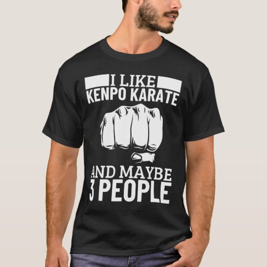 I Like Kenpo Karate And Maybe 3 People Funny Ameri Tシャツ (正面)