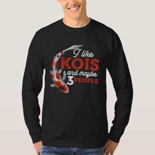 I Like Kois And Maybe 3 People Japanese Carp Fishk Tシャツ (正面)