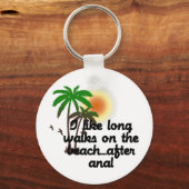 I LIKE LONG WALKS ON THE BEACH...AFTER ANAL キーホルダー (正面)
