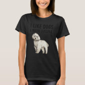 I Like Maltese Dogs And Maybe 3 People Tシャツ (正面)