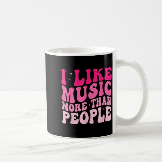 I Like Music More Than People Funny Musicians Sayi コーヒーマグカップ (右)