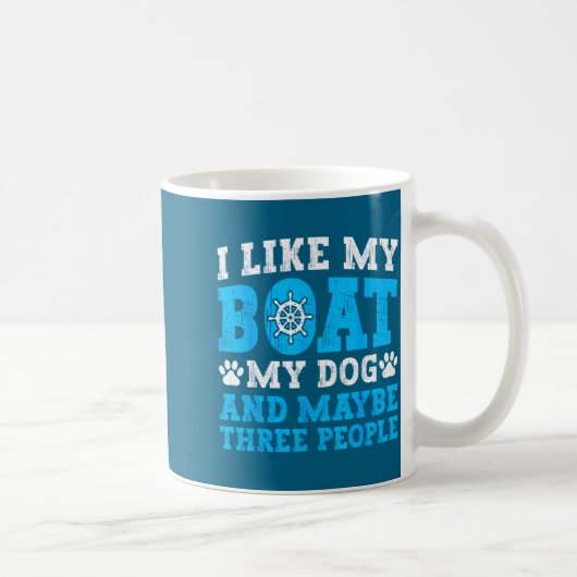 I Like My Boat Dog & Maybe Three People Funny コーヒーマグカップ (右)