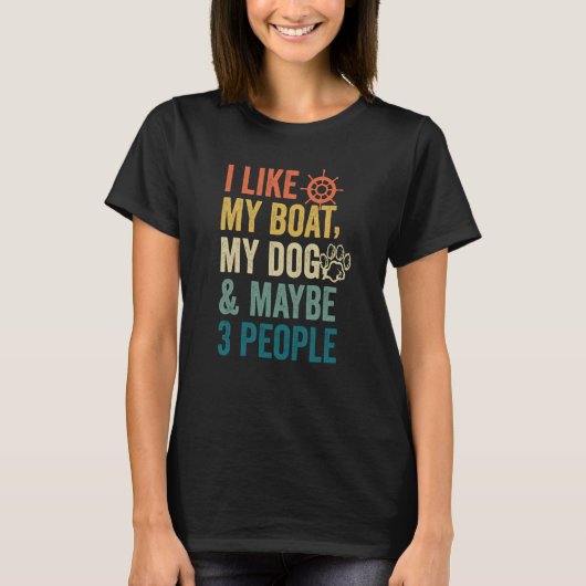 I Like My Boat My Dog & Maybe 3 People Retro Boati Tシャツ (正面)