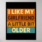 I Like My Girlfriend A Little Bit Older Funny Sayi ポスター (正面)
