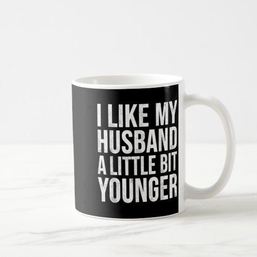 I Like My Husband A Little Bit Younger  コーヒーマグカップ (右)