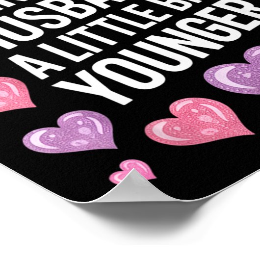 I Like My Husband A Little Bit Younger Funny Sayin ポスター (角)