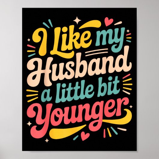 I Like My Husband A Little Bit Younger Funny Women ポスター (正面)