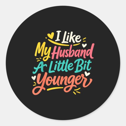 I Like My Husband A Little Bit Younger Funny Women ラウンドシール (正面)