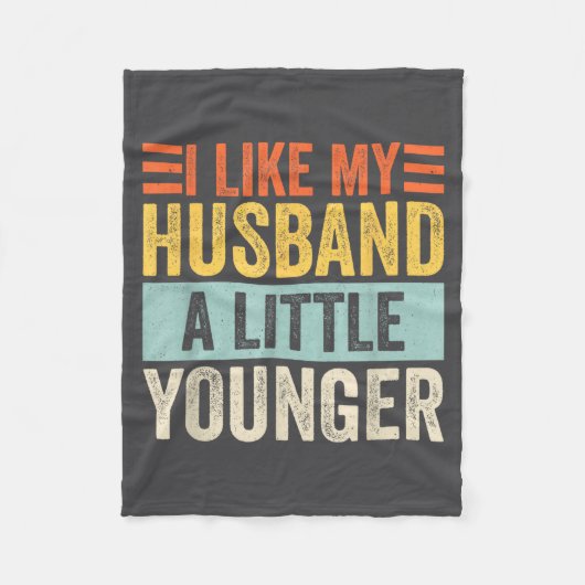 I Like My Husband A Little Younger Funny Wife Quot フリースブランケット (正面)