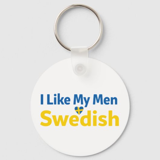 I Like My Men Swedish Funny Sweden Humor キーホルダー (正面)