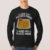 I Like My Potato Friend French Fries  Fry Day Tシャツ (正面)