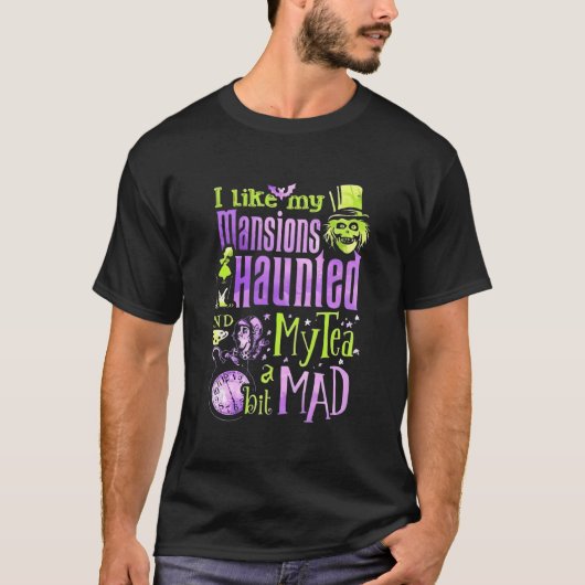 I Like My Sions Haunted My Tea A Bit Mad Tシャツ (正面)