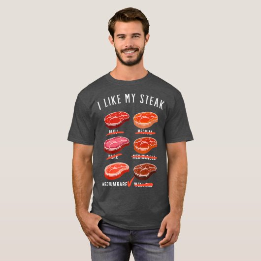 I Like My Steak Medium Rare Tシャツ (正面フル)