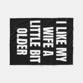 I Like My Wife A Little Bit Older  フリースブランケット (正面(横))