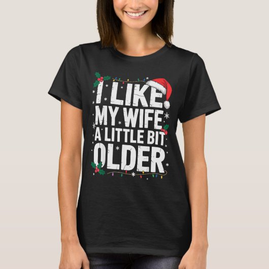 I Like My Wife A Little Bit Older Funny Husband Ch Tシャツ (正面)