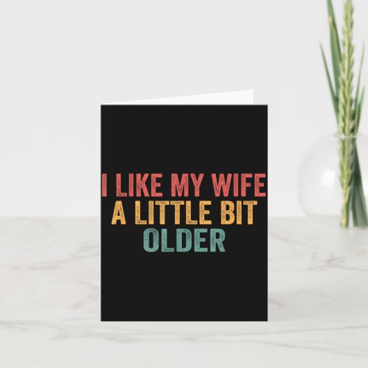 I Like My Wife A Little Bit Older Funny Husband Sa カード (正面)